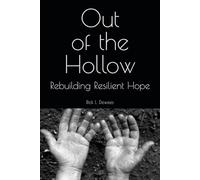 Out of the Hollow: Rebuilding Resilient Hope