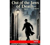 Out of the Jaws of Death: Vol. I