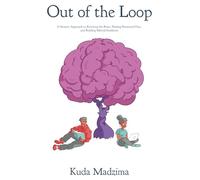 Out Of The Loop: A Sensory Approach to Rewiring the Brain, Healing Emotional Pain, and Building Mental Resilience