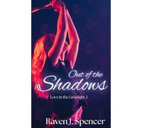Out Of The Shadows: A Lesbian Celebrity Romance (Love In The Limelight)