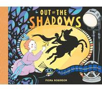 OUT OF THE SHADOWS HOW LOTTE REINIGER MADE THE FI: How Lotte Reiniger Made the First Animated Fairytale Movie