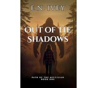 Out of the Shadows: Path of the Miccilian: 1