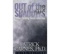 Out of the Shadows: Understanding Sexual Addictions