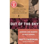 Out of the Sky: Heroism and Rebirth in Nazi Europe