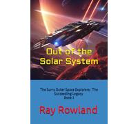 Out of the Solar System (Surry Outer Space Explorers: The Succeeding Legacy)