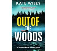 Out of the Woods: An addictive crime thriller packed with suspense (Detective Margot Phalen Series)