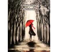 Out Of The Woods Girl with Red Umbrella Composition Notebook: 110 Pages College Ruled for Home and Work , School, College, University