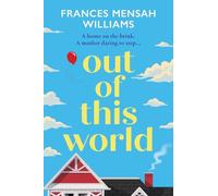 Out of this World: A BRAND NEW tender story of love, connection and self-discovery for 2026