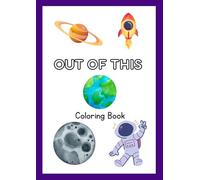 Out of this world Coloring Book: Coloring Book