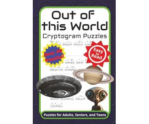 Out of this World Cryptogram Puzzles: Cryptogram Puzzles with Easy to Read Print | 6x9 inches, 90pages | 40+ Puzzles ... Gift for Vacations, Holiday and Free Times