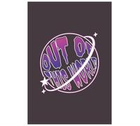 Out Of This World: Lined Notebook: A Cosmic Journal for Notes, Ideas and Big Dreams