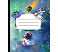 Out of This World Notebook: Astronaut & Alien Adventure | 100 Page Composition Book with Spaceship & Rocket Watermarks | Fun Galaxy-Themed School Journal for Kids & Teens
