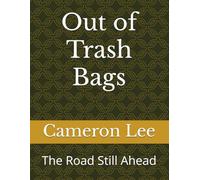 Out of Trash Bags: The Road Still Ahead