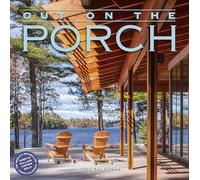 Out on the Porch Wall Calendar 2026: Porch Living for Every Day of the Year