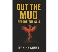 Out The Mud: Before The Call: 1 (Compiled: The Override Chronicles)