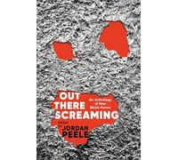Out There Screaming: An Anthology of New Black Horror