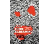 Out There Screaming: An Anthology Of New Black Horror