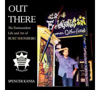 Out There: The Transcendent Life and Art of Burt Shonberg