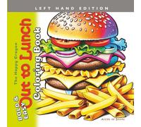 Out to Lunch Coloring Book Left Hand Edition: Bold & Easy Food and Drink Illustrations for Kids, Teens and Adults (The Happy Crayon)
