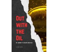 Out with the Oils: My Journey to Escape Seed Oils