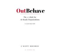 OutBehave: The 2/3 Rule for AI Ready Organizations