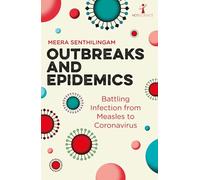 Outbreaks And Epidemics: Battling infection from measles to coronavirus (Hot Science)
