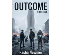 Outcome Book One: A Sci-Fi Action Thriller (Book 1)