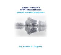Outcome of 2025 US Presidential Election: Spiritual & Cultural Perspectives