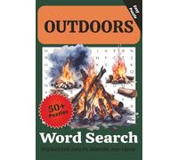 Outdoor Adventure Word Search Puzzle Book: Nature & Camping Puzzles for All Ages: Word Search with Easy to Read Print about Camping, Nature, Outdoor ... for Vacations, Holidays and Free Time.
