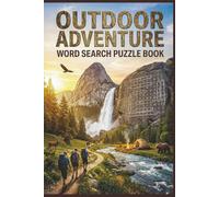Outdoor Adventure Word Search Puzzle Book: Word Search for Nature Lovers: 55 Themed Puzzles Covering Camping, Hiking, Wildlife, and National Parks | Travel Size 6x9 Activity Book for Adults