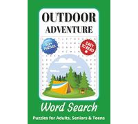 Outdoor Adventure Word Search Puzzle Book: Word Search With Easy to Read Print About Outdoor Adventures, Hiking, Wilderness And More... | Best for ... and Relaxing Time | Solutions Included