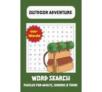 Outdoor Adventure Word Search Puzzle Book: Word Searches with Easy to Read Print about Wilderness Trails, Nature Escapes, Hiking Adventures, and More ... ... Gift for Vacations, Holidays & Free Times