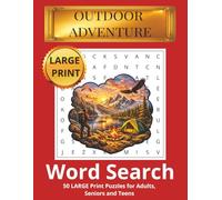 Outdoor Adventure Word Search Puzzle Book: Word Searches with Large Print about Hiking, Camping, Kayaking, Climbing & National Park Inspired ... and F (Outdoor Adventure Puzzle Series)