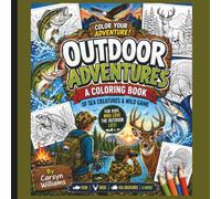 Outdoor Adventures: A Coloring Book Of Sea Creatures & Wild Game