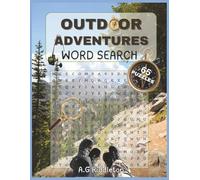 Outdoor Adventures Word Search: 65 Word Search Puzzles for Hikers, Campers & Outdoor Enthusiasts - Fun Vocabulary Challenges in Nature Themes ... Weather Terms, Rock Types, Seasons & More!