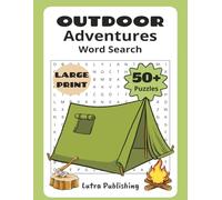 Outdoor Adventures Word Search: An outdoor adventures themed word find book including hiking, camping, fishing, bird watching and camping words