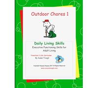 Outdoor Chores 1: Daily LIving Skills series on developing the life skills needed to become a successful adult (Daily Living Skills - Susan Traugh)