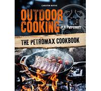 Outdoor Cooking: The Petromax Cookbook