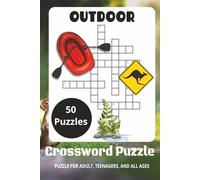 Outdoor Crossword Puzzle Book: Easy-to-Read Crossword Puzzles | 6 x 9 Inches | 100 Pages | 50 Puzzles for Relaxation & Fun