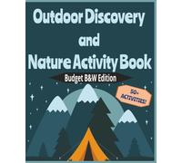 Outdoor Discovery and Nature Activity Book: *BUDGET B&W Edition*