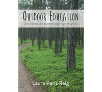 Outdoor Education: Una forma de aprendizaje significativo