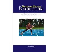 Outdoor Fitness Revolution: Top Summer Exercises, Running Tips, and Cycling Routines for Peak Performance