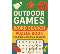 Outdoor Games Word Search Puzzle Book: Discover Classic Outdoor Fun Through Brain-Boosting Puzzles: An Easy To Read Print Collection of 55 Puzzles ... Sports, and Team Activities for All Ages