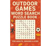 Outdoor Games Word Search Puzzle Book for Adults, Seniors & Kids: 55 Fun & Active-Themed Puzzles for All Ages: Explore the Great Outdoors with ... & More - Easy To Read Print for Reading