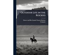 Outdoor Life in the Rockies