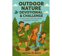 Outdoor Nature Devotional & Challenge: A once a week devtional challenge for 3 months