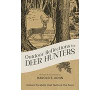 Outdoor Reflections for Deer Hunters: 40 Illustrated Devotional Meditations for the Hunting Blind (A Thoughtful Christian Gift for Sportsmen, & Women Who Hunt)