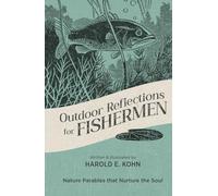 Outdoor Reflections for Fishermen: 40 Illustrated Devotional Meditations of Peace and Purpose (A Thoughtful Christian Gift for Anglers, Outdoorsmen, ... the Soul (Outdoor Devotional Object Lessons))