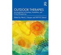 Outdoor Therapies: An Introduction to Practices, Possibilities, and Critical Perspectives