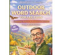 Outdoor Word Search Collection: Relaxing Outdoor-Themed Large Print | 84 Word Search Puzzles for Adults & Seniors with Fun Facts, Brain Games, and ... Relief & Entertainment (MindSpring Puzzles)
